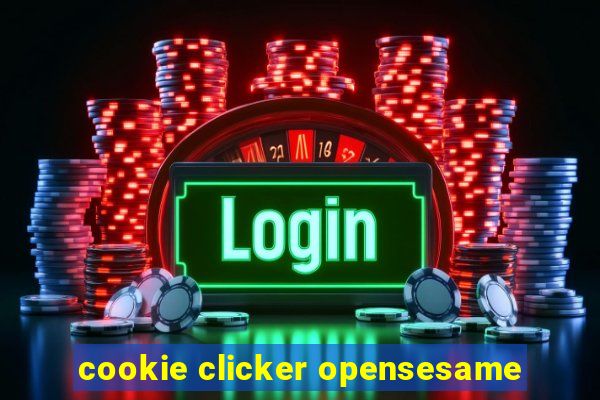 cookie clicker opensesame