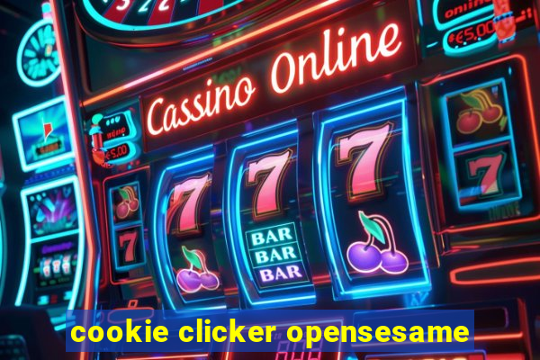 cookie clicker opensesame