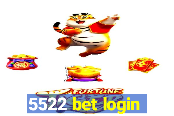 5522 bet login