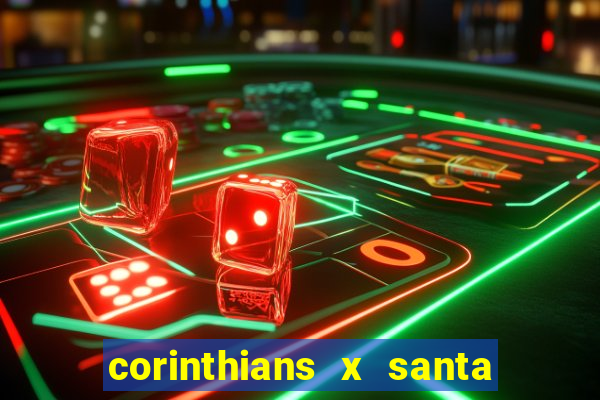 corinthians x santa cruz ao vivo hd