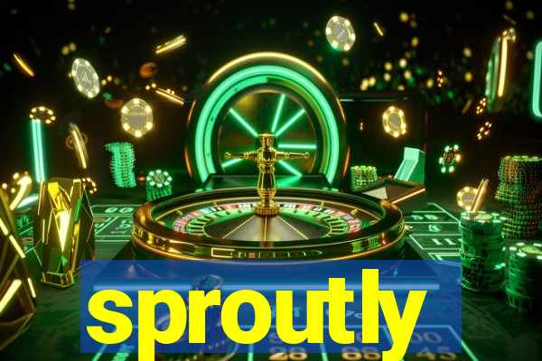 sproutly