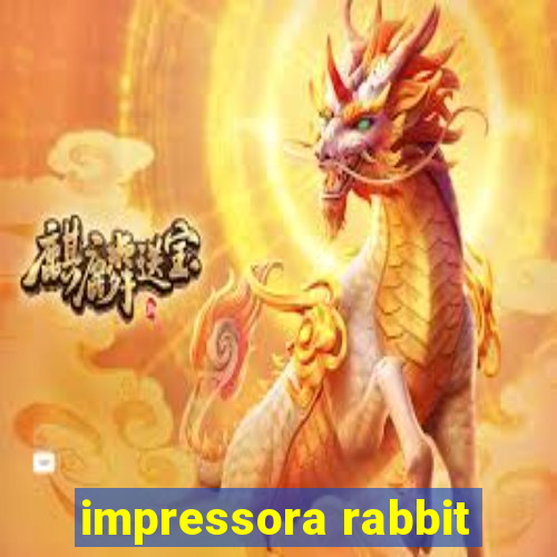 impressora rabbit