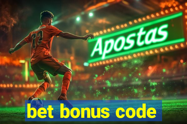 bet bonus code