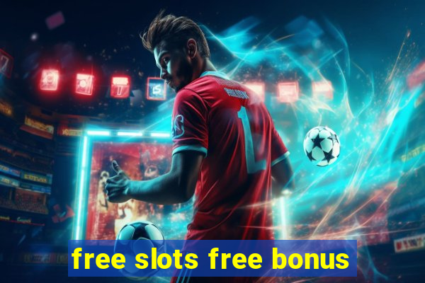 free slots free bonus