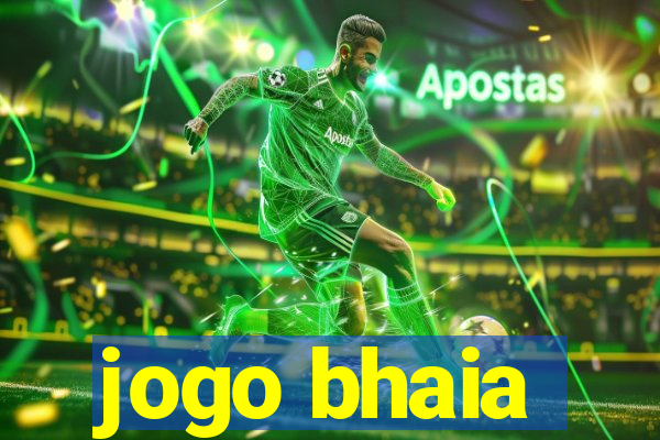 jogo bhaia