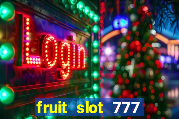 fruit slot 777 star bar