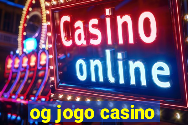 og jogo casino