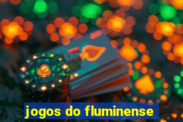 jogos do fluminense