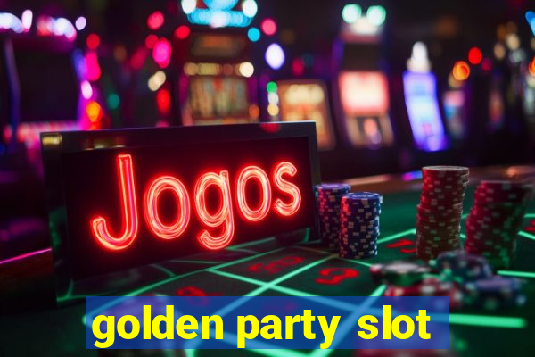 golden party slot