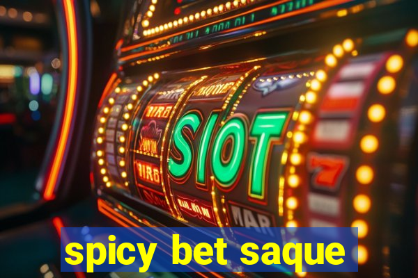 spicy bet saque