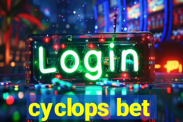 cyclops bet