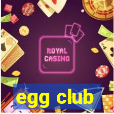 egg club