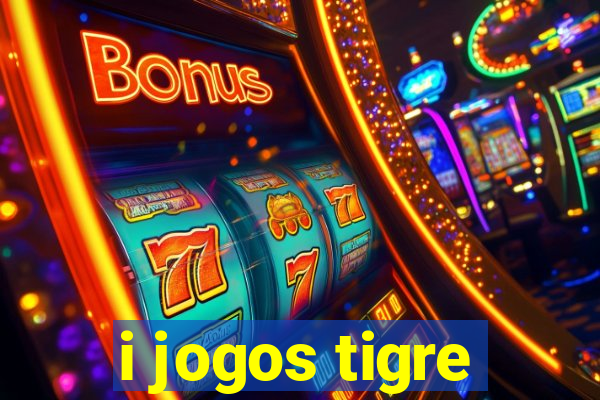 i jogos tigre