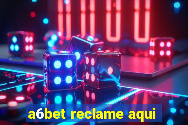 a6bet reclame aqui