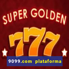 9099.com plataforma de jogos