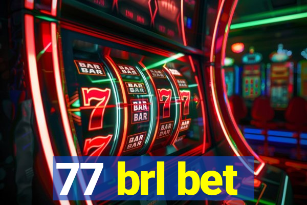 77 brl bet