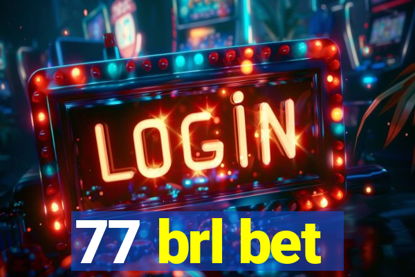 77 brl bet