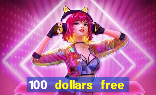 100 dollars free no deposit casino