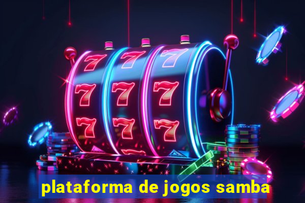 plataforma de jogos samba