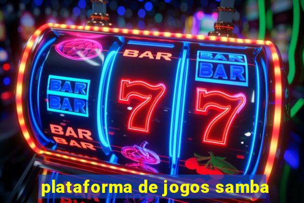 plataforma de jogos samba