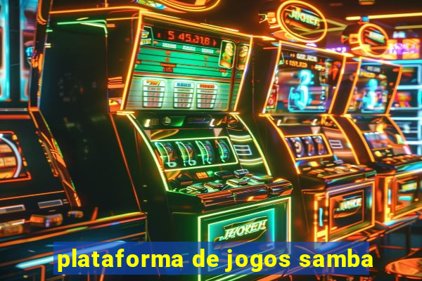 plataforma de jogos samba