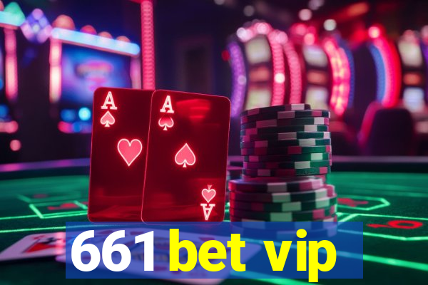 661 bet vip