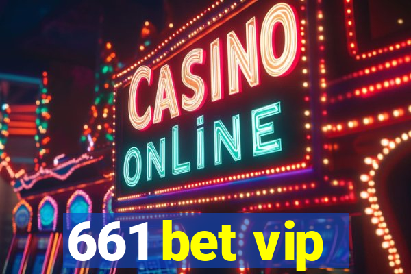 661 bet vip