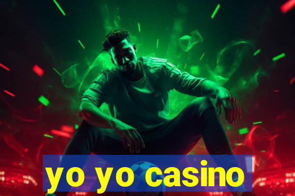 yo yo casino