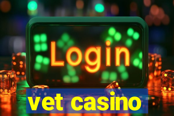 vet casino