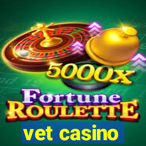 vet casino