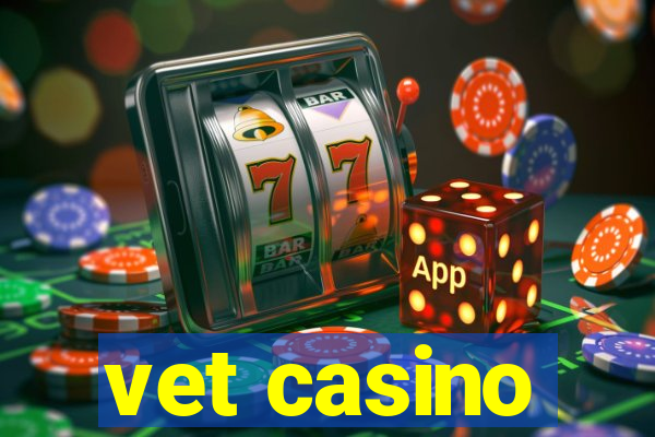 vet casino