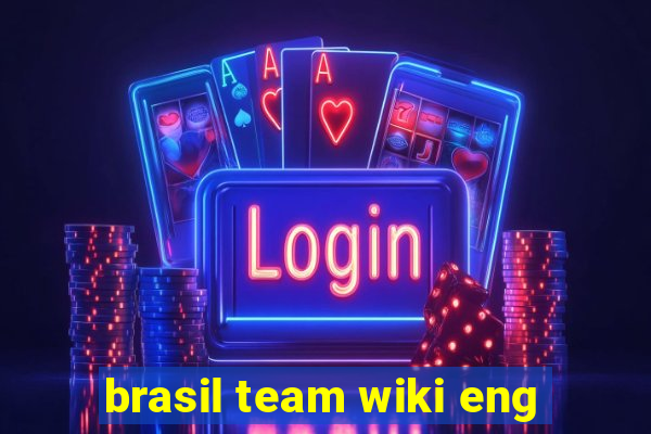 brasil team wiki eng