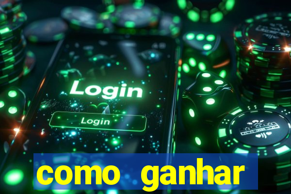 como ganhar dinheiro no slot