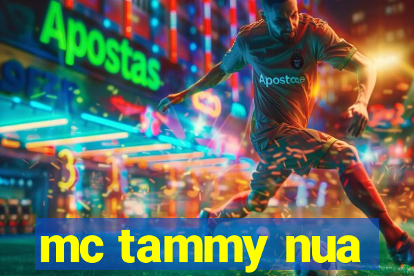 mc tammy nua