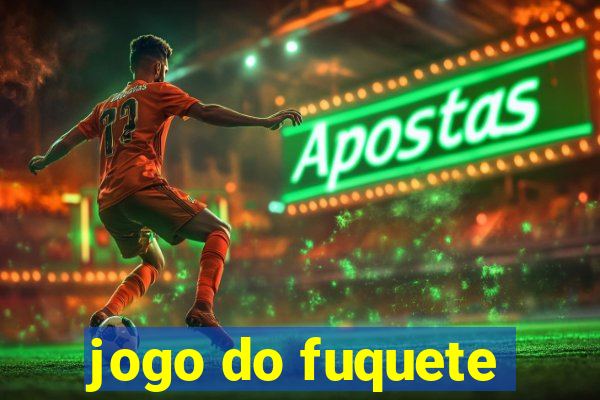 jogo do fuquete