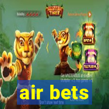 air bets