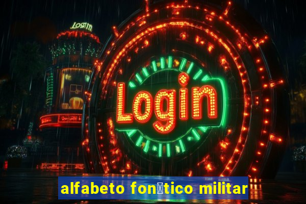 alfabeto fon茅tico militar