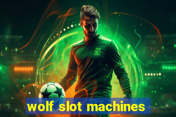 wolf slot machines