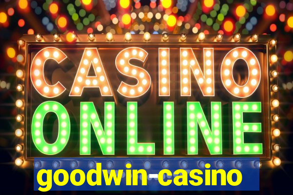 goodwin-casino