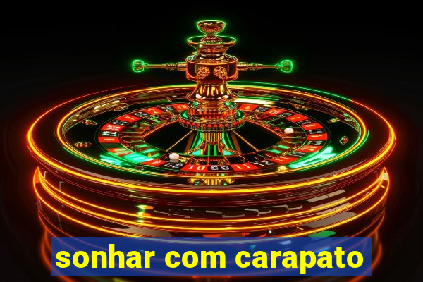 sonhar com carapato