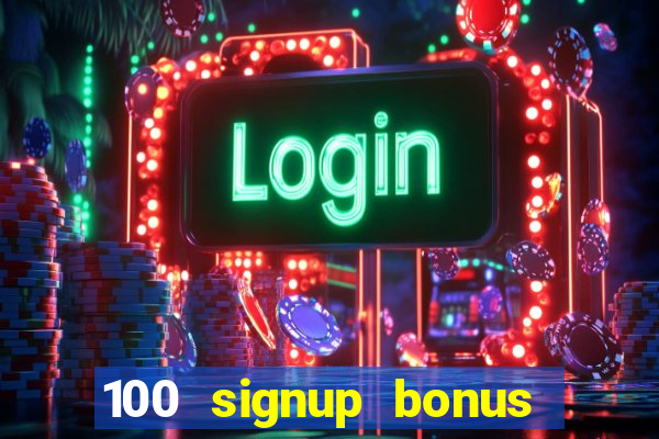 100 signup bonus casino india