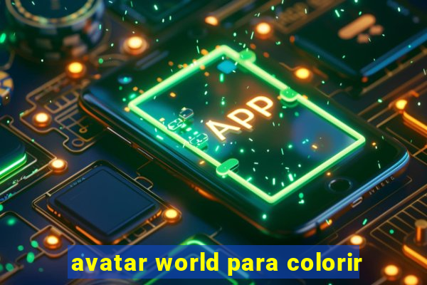 avatar world para colorir