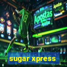 sugar xpress