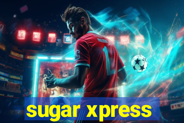 sugar xpress