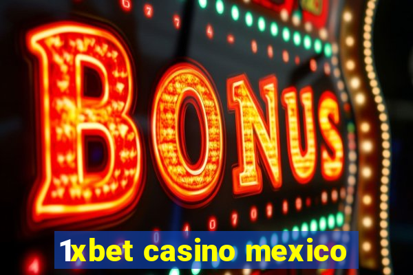 1xbet casino mexico