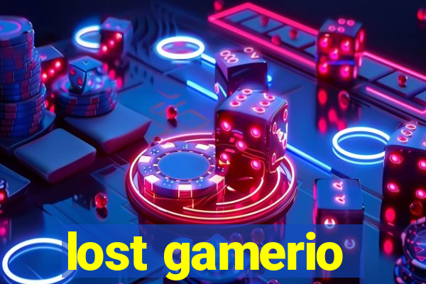 lost gamerio