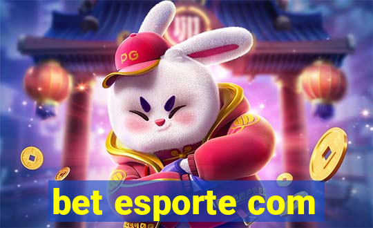 bet esporte com