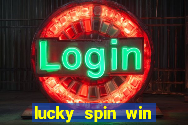 lucky spin win real money gcash