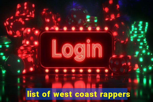 list of west coast rappers