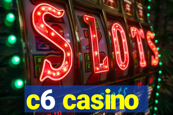 c6 casino